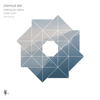 Chemical Dot - Making You Dance