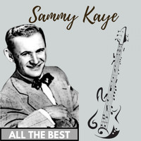 Sammy Kaye - All the Best