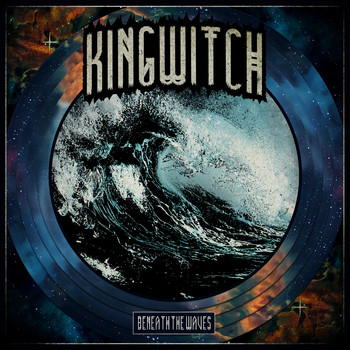 KING WITCH - Beneath the Waves