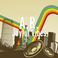 A.R. - Joyful Vibes