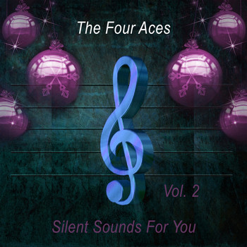 The Four Aces - Silent Sounds For You Vol. 2