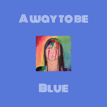Blue - A way to be