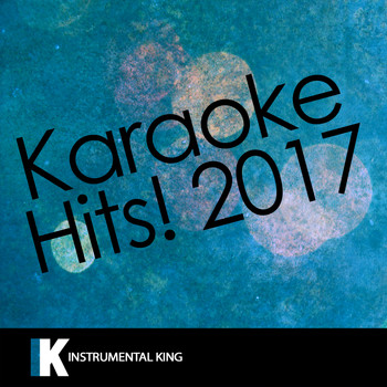 Instrumental King - Karaoke Hits! 2017