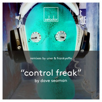 Dave Seaman - Control Freak