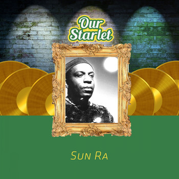 Sun Ra - Our Starlet