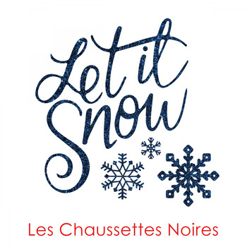 Les Chaussettes Noires - Let It Snow