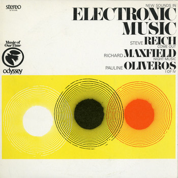Steve Reich, Richard Maxfield & Pauline Oliveros - New Sounds In Electronic Music