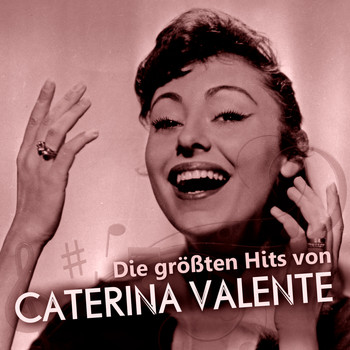 Caterina Valente - Die größten Hits von Caterina Valente