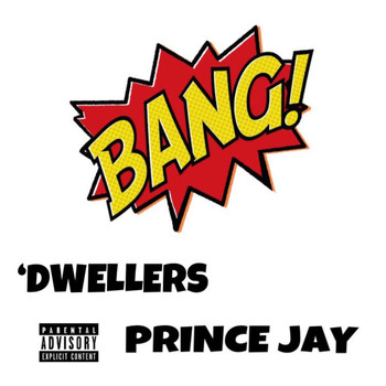 Prince Jay - 'Bang (feat. Prince Jay)