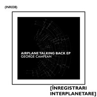 George Campean - Airplane Talking Back EP