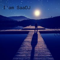 SaaDJ - I'am SaaDJ