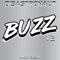 Disastronaut - Buzz