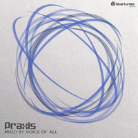 Voice of All - Praxis (Mixed by Voice of All)