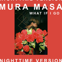 Mura Masa - What If I Go? (Nighttime Version)