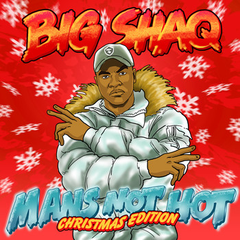 Big Shaq - Man's Not Hot (Christmas Edition)