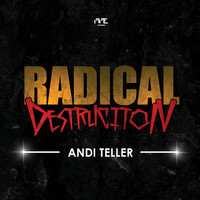 Andi Teller - Radical Destruction