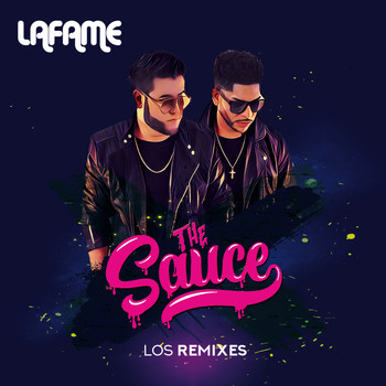 Lafame - The Sauce (Los Remixes)