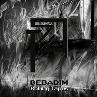 Bebadim - Rolling Tapes