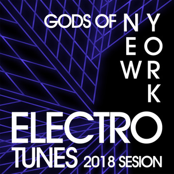 Various Artists - Gods of New York Electro Tunes 2018 Edition