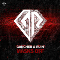 Gancher & Ruin - Masks Off EP