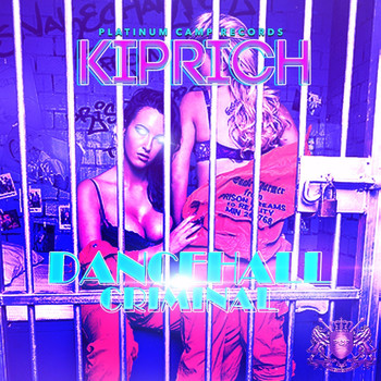 Kiprich - Dancehall Criminal