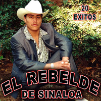El Rebelde de Sinaloa - 20 Exitos