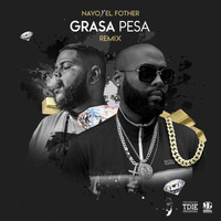 NAYO - La Grasa Pesa (Remix) [feat. El Fother]