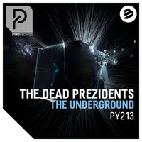 The Dead Prezidents - The Underground