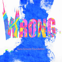 Guru Groove Foundation - Wrong