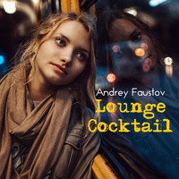 Andrey Faustov - Lounge Cocktail