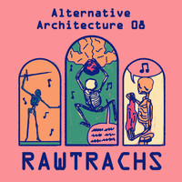 Rawtrachs - Alternative Architecture 08