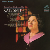 Kate Smith - Just a Closer Walk with Thee