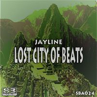 Jayline - Lost City Of Beats Album