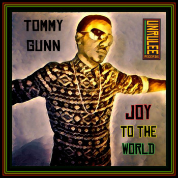 TOMMY GUNN - Joy To The World
