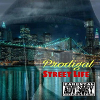 Prodigal - Street Life (Explicit)