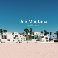 Joe Montana - Joe Montana (Explicit)