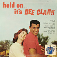 Dee Clark - Hold On…