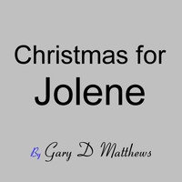 Gary D Matthews - Christmas for Jolene