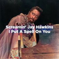 Screamin' Jay Hawkins - I Put a Spell on You (NYC '74 Mix)