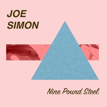 Joe Simon - Nine Pound Steel