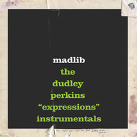 Madlib - Dudley Perkins "Expressions" Instrumentals