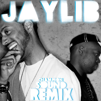 Jaylib - Champion Sound: The Remix (Explicit)