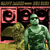 Gappy Ranks - Gappy Ranks Meets Dub Club