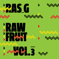 Ras G - Raw Fruit Vol.3 (Explicit)