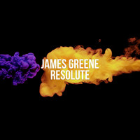 James Greene - Resolute - EP