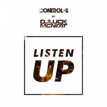 Control-S, DJ Luck & MC Neat - Listen Up