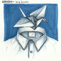 Grigio - Big House EP