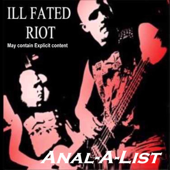 Ill fAted Riot - Anal-A-List