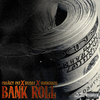 Project Pat - Bank Roll (feat. QuanChapo)