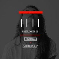 Splitbreed - She Loves It (feat. Splitbreed)